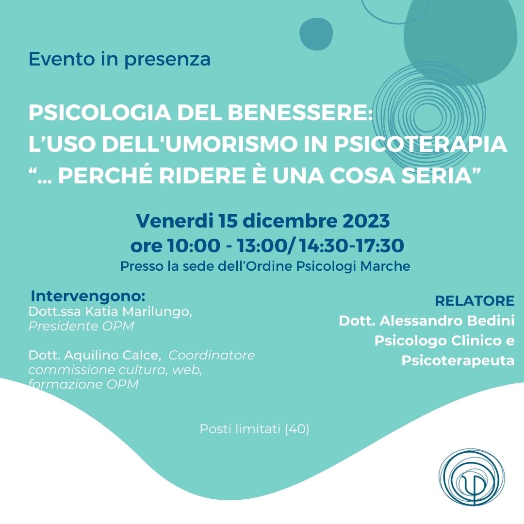 PSICOLOGIA DEL BENESSERE: L’USO DELL'UMORISMO IN PSICOTERAPIA  “… perché ridere è una cosa seria”