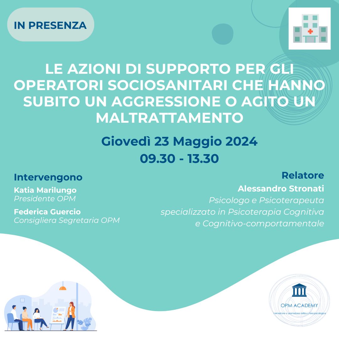 LE AZIONI DI SUPPORTO PER GLI OPERATORI SOCIOSANITARI CHE HANNO SUBITO UN’AGGRESSIONE O AGITO UN MALTRATTAMENTO